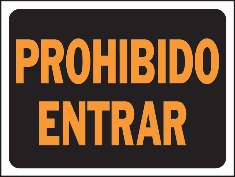 LETRERO PLASTICO PROHIBIDO ENTRAR 9 X1 2 IN3114